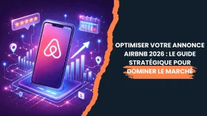 Lire la suite à propos de l’article Optimiser votre annonce Airbnb 2026 : Le guide stratégique pour dominer le marché