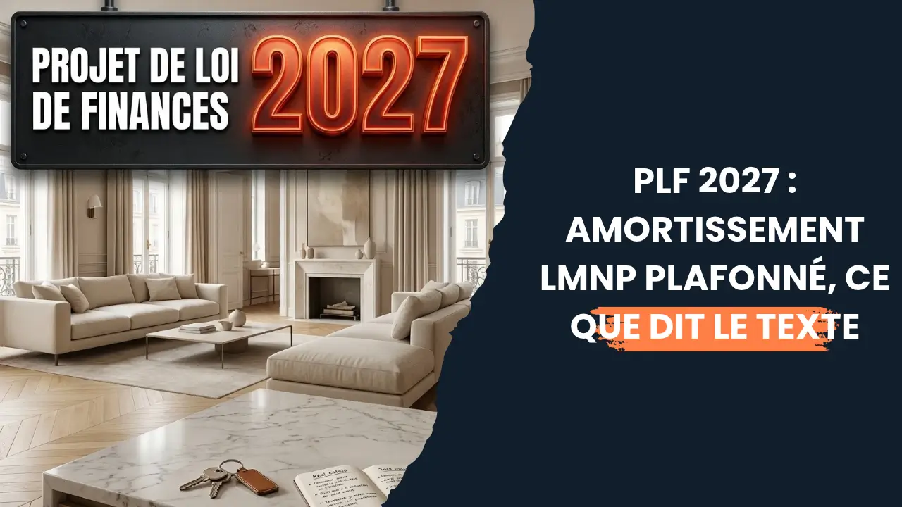 Vous consultez actuellement PLF 2027 : amortissement LMNP plafonné, ce que dit le texte